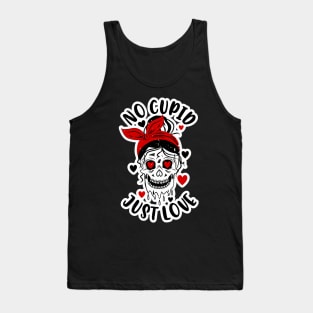 Anti Valentines Day No Cupid Just Love Skull Girl Messy Bun Tank Top